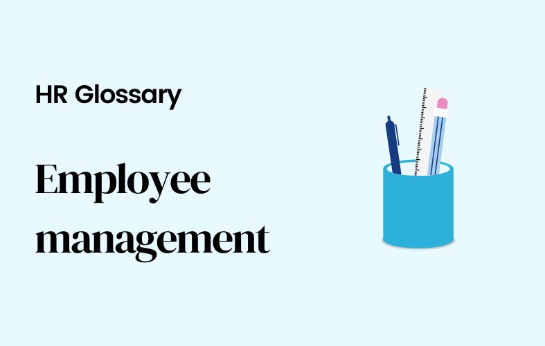 What is employee management?