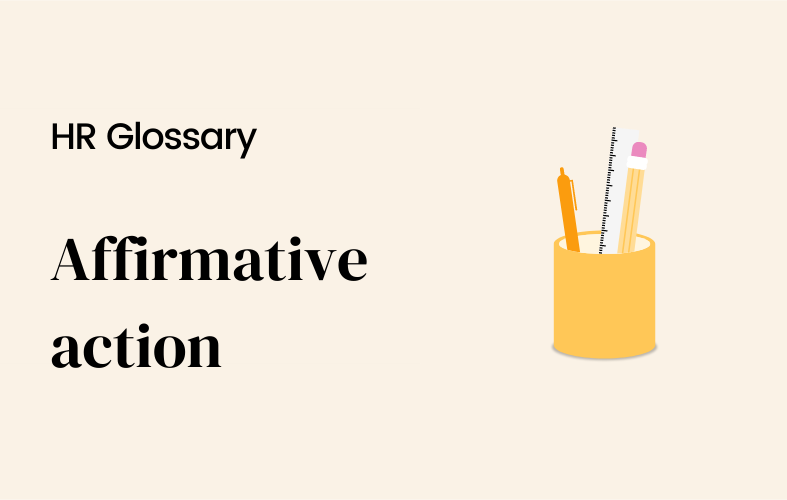 What is affirmative action?