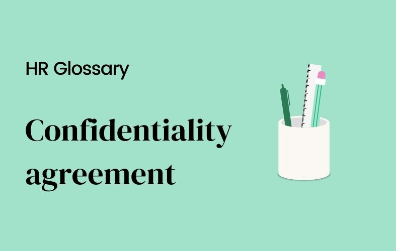 What is a confidentiality agreement ?